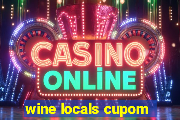 wine locals cupom